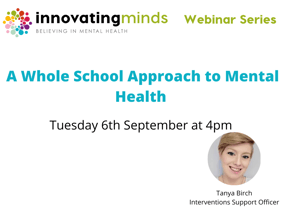 A whole school approach to mental health 6th September 2022