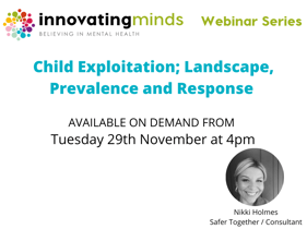 Child Exploitation Webinar, Nikki Holmes - November 2022 (1)