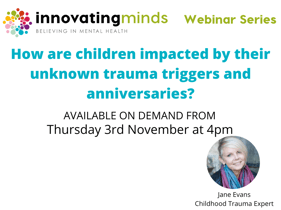 How are children impacted by unknown triggers Webinar November 2022-1