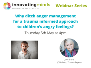 Why ditch anger management for a trauma informed approach  - Webinar